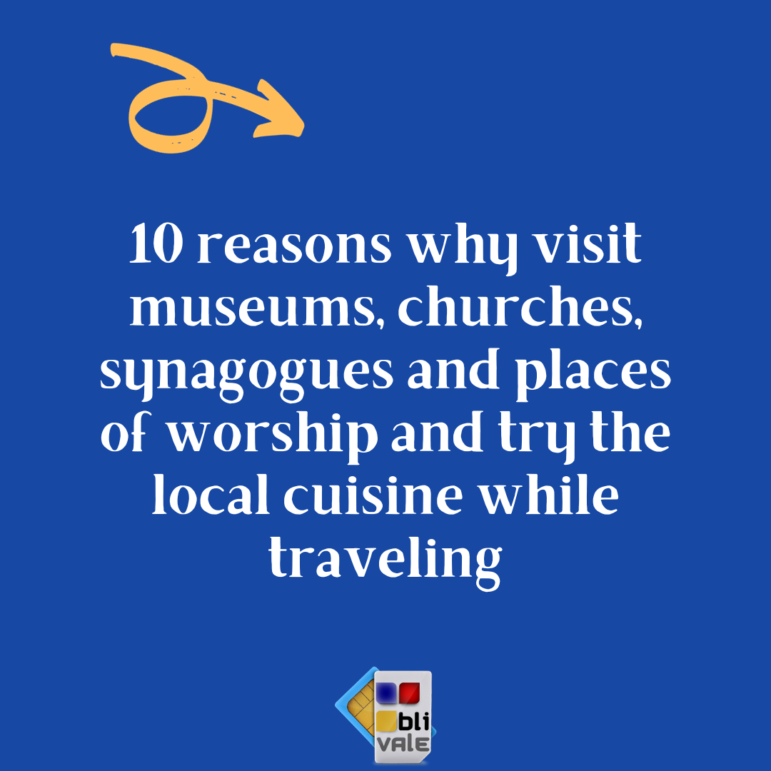 blivale_carousel_en_10 reasons why to visit_01 10 reasons why visit museums, churches, synagogues and places of worship and try the local cuisine while traveling